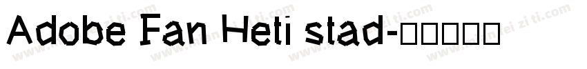 Adobe Fan Heti stad字体转换